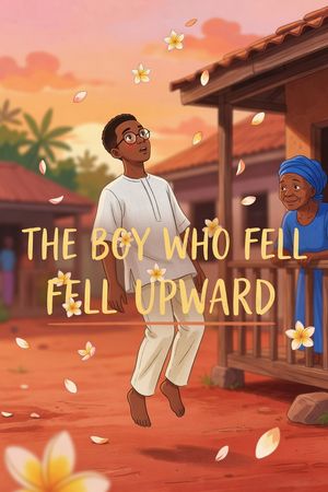 The Boy Who Fell Upward