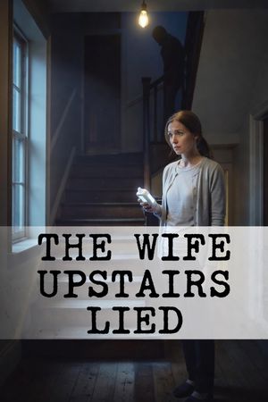 The Wife Upstairs Lied