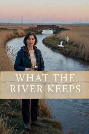 What the River Keeps